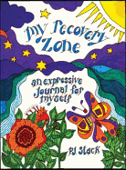 My Recovery Zone: An Expressive Journal for Myself