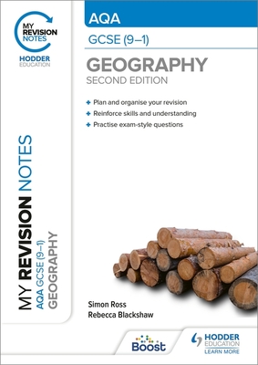 My Revision Notes: AQA GCSE (9-1) Geography Second Edition - Ross, Simon, and Blackshaw, Rebecca