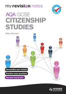 My Revision Notes: AQA GCSE Citizenship Studies