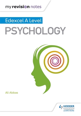 My Revision Notes: Edexcel A level Psychology - Abbas, Ali