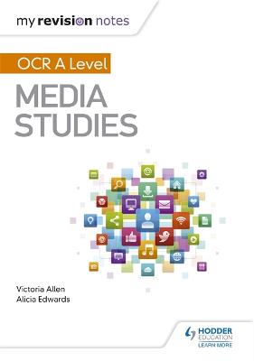 My Revision Notes: OCR A Level Media Studies - Rodgers, Michael