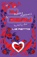 My Rocky Romance Diary: By Kelly Ann