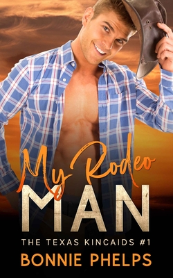 My Rodeo Man - Phelps, Bonnie