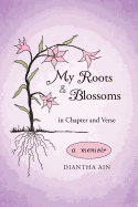 My Roots and Blossoms: In Chapter and Verse