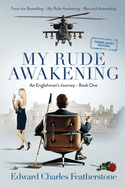 My Rude Awakening YOUNG ADULT: A Combat Pilot's Memoir of Purpose, Peril, and Adventure