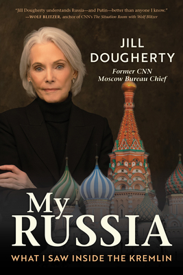 My Russia: What I Saw Inside the Kremlin - Dougherty, Jill