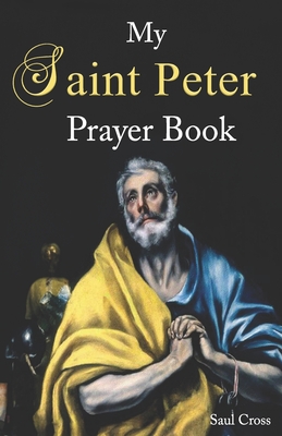 My Saint Peter Prayer Book - Cross, Saul