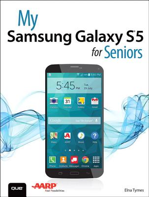 My Samsung Galaxy S5 for Seniors - Tymes, Elna