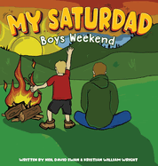 My Saturdad Boys Weekend