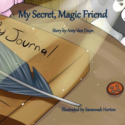 My Secret, Magic Friend - Van Duyn, Amy