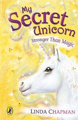 My Secret Unicorn: Stronger Than Magic - Chapman, Linda