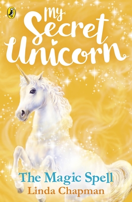 My Secret Unicorn: The Magic Spell - 