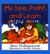 My See, Point, and Learn Bible Book - Hollingsworth, Mary, Professor