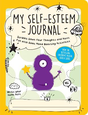 My Self-Esteem Journal: Scribble Down Your Thoughts and Have Fun with Some Mood-Boosting Activities - Publishers, Summersdale