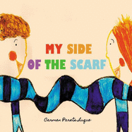 My side of the scarf: A children's book about friendship