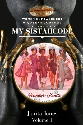 My SistahCode: A Queens Journal For The Soul - Miller, Danielle (Contributions by), and Jones, Janita