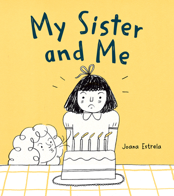 My Sister and Me - Estrela, Joana, and Hahn, Daniel (Translated by)