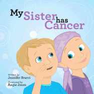 My Sister Has Cancer