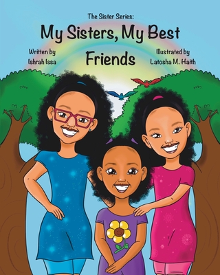 My Sisters, My Best Friends - Issa, Ishrah