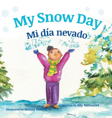 My Snow Day / Mi Dia Nevado - Nathaniel, Ally, and Radeva, Milena