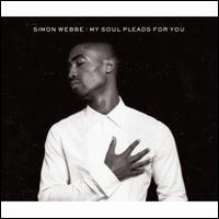 My Soul Pleads for You [CD #1] - Simon Webbe