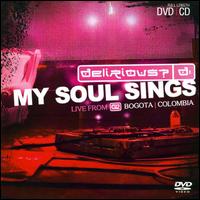 My Soul Sings: Live from Bogota - Delirious?