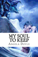 My Soul to Keep: A Book of Poems