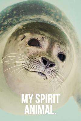 My Spirit Animal: Seal Journal - Notebooks, Golding