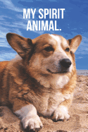 My Spirit Animal: Welsh Corgi Dog Journal