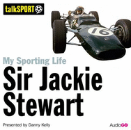 My Sporting Life: Sir Jackie Stewart - Kelly, Danny (Read by)