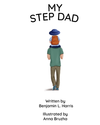 My Step Dad - Harris, Benjamin L