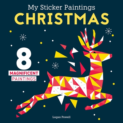 My Sticker Paintings: Christmas: 8 Magnificent Paintings (Happy Fox Books) for Kids 6-10 - Powell, Logan