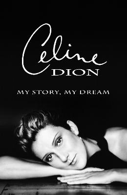 My Story, My Dream - Dion, Celine