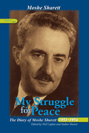 My Struggle for Peace: The Diary of Moshe Sharett, 1955
