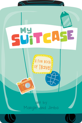 My Suitcase: A Fun Book of Travel - Duopress Labs, and Margie & Jimbo