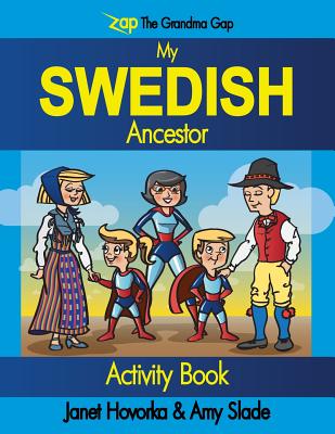 My Swedish Ancestor - Hovorka, Janet C, and Slade, Amy C