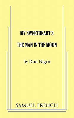 My Sweetheart's the Man in the Moon - Nigro, Don