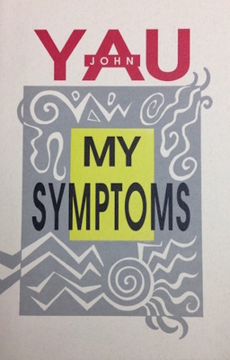 My Symptoms - Yau, John