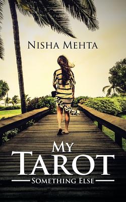 My Tarot: Something Else - Mehta, Nisha