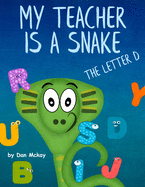 My Teacher is a Snake the Letter D