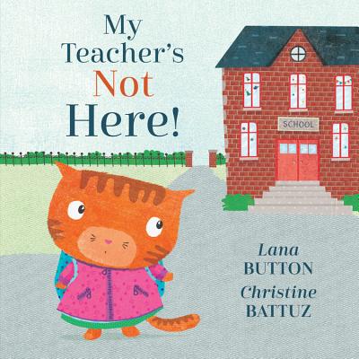My Teacher's Not Here! - Button, Lana