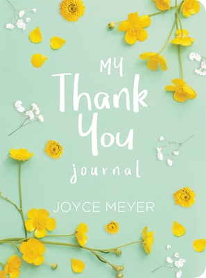 My Thank You Journal - Meyer, Joyce