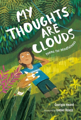 My Thoughts Are Clouds: Poems for Mindfulness - Heard, Georgia