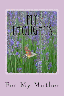 My Thoughts: For My Mother