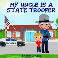 My Uncle is a State Trooper