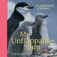 My Unflappable Mum: An Appreciation of Mothers