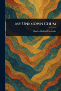 My Unknown Chum