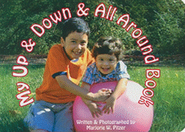My Up & Down & All Around Book - Pitzer, Marjorie W (Photographer)