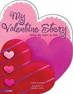 My Valentine Story: Giving My Heart to God