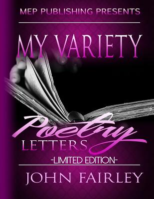 My Variety Poetry Letters - Fairley, John